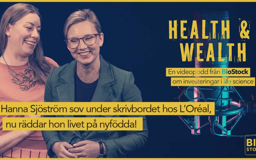 CEO Hanna Sjöström är först ut att gästa BioStocks nya videopodcast Health & Wealth!